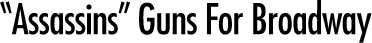 'Assassins' Guns For Broadway